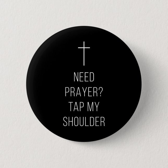 On Back Need Prayer Tap My Shoulder Christian Cros 2 Inch Round Button (Front)