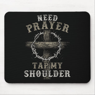 On Back Need Prayer Tap My Shoulder Christian Men Mouse Pad