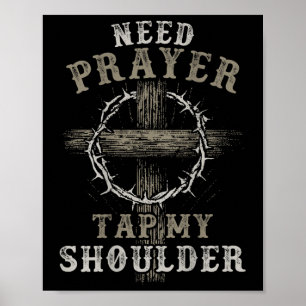 On Back Need Prayer Tap My Shoulder Christian Men  Poster