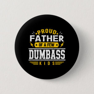 On Back Proud Father Of A Few Crazy Kids Kids 2 Inch Round Button