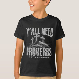 (on Back) Yall Need Proverbs Not Pronouns Retro Sa T-Shirt