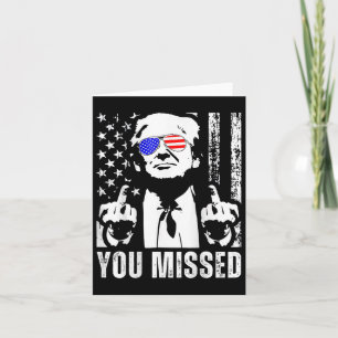 (on Back) You Missed Trump 2024 Us American Flag  Card