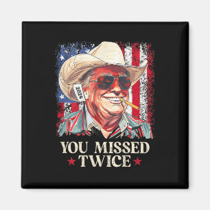 (on Back) You Missed Twice Western Cowboy Trump 20 Magnet
