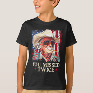 (on Back) You Missed Twice Western Cowboy Trump 20 T-Shirt