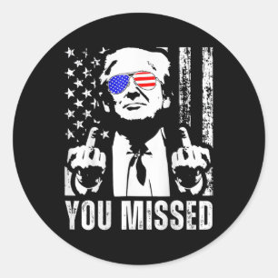 (on Byck) You Missed Trump 2024 Us American Flag Classic Round Sticker