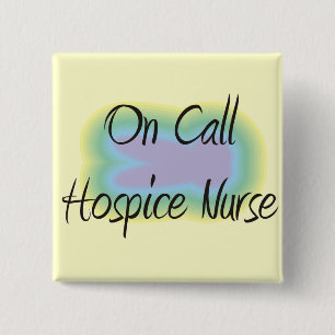 On Call Hospice Nurse Gifts 2 Inch Square Button