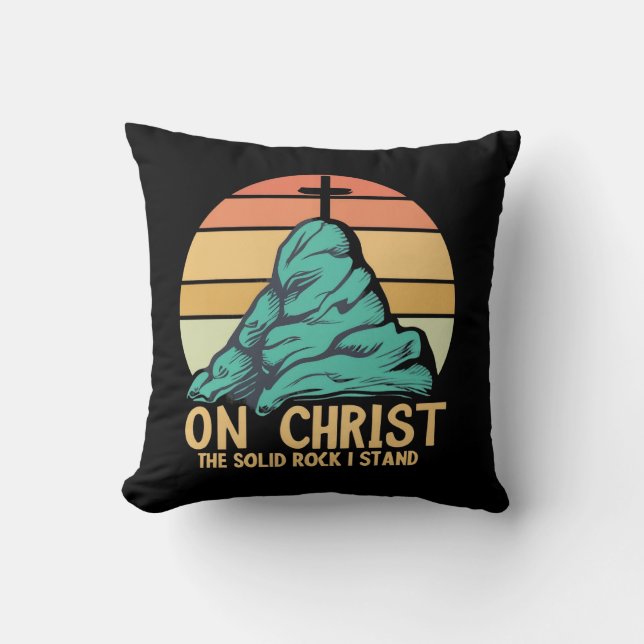 On Christ the Solid Rock I Stand Throw Pillow (Front)