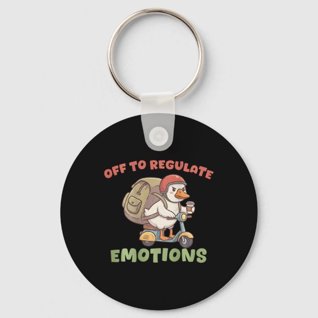 (on Ck) Off To Regulate Emotions Funny Goose Scoot Keychain (Front)