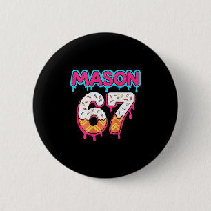 (on Ck) Six Seven Ice Cream Drip Sport 67 Mason Me 2 Inch Round Button