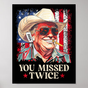 (on Ck) You Missed Twice Western Cowboy Trump 2024 Poster