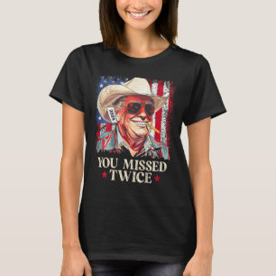 (on Ck) You Missed Twice Western Cowboy Trump 2024 T-Shirt
