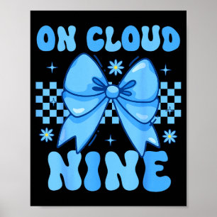 On Cloud Nine Bday 9th Birthday Girl Coquette Bow Poster