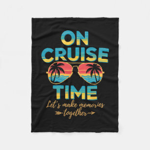 On Cruise Time Let's Make Memories Together Fleece Blanket
