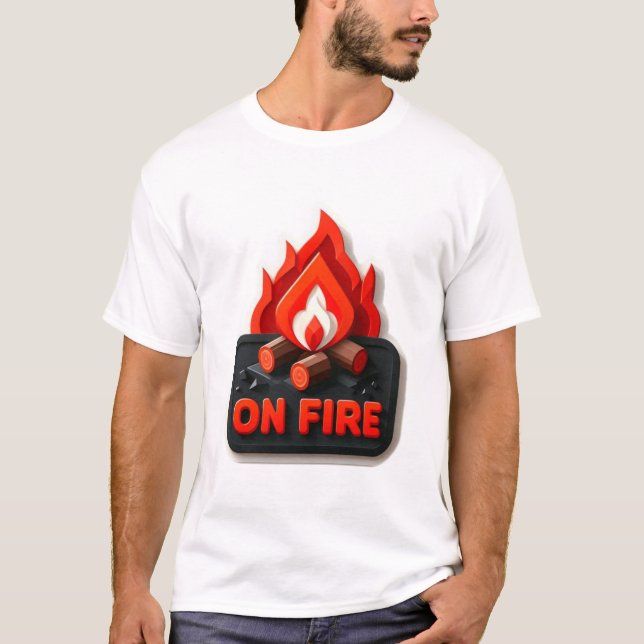 On Fire  T-Shirt (Front)