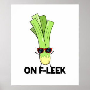 On Fleek Cute Veggie Leek Pun Poster