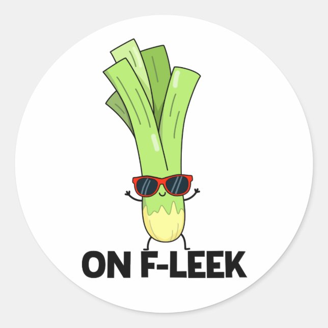 On Fleek Funny Veggie Leek Pun  Classic Round Sticker (Front)
