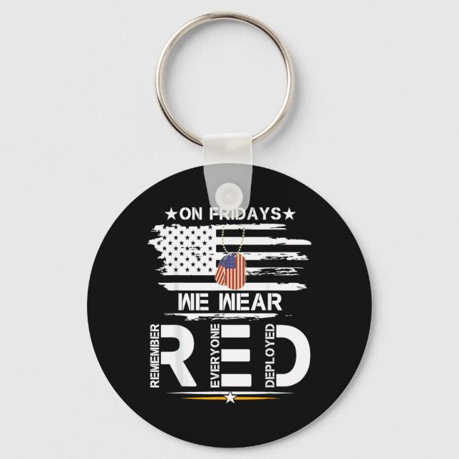 On Friday Wear RED Remember Everyone Deployed Keychain (Front)
