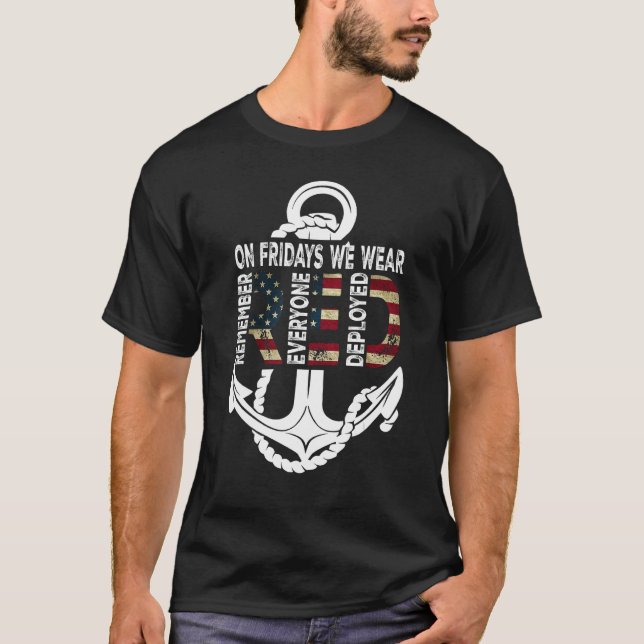 On Fridays We Wear Red Remember Everyone Deployed  T-Shirt (Front)