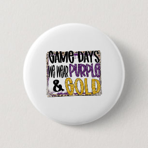 On Gameday Footll We Wear Purple And Gold School S 2 Inch Round Button