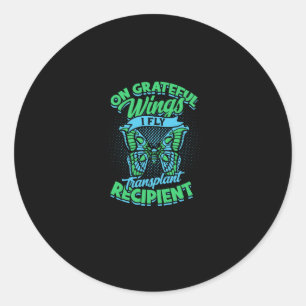 On grateful wings I fly transplant recipient - Classic Round Sticker