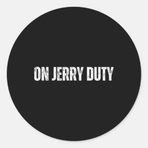 On Jerry Duty Skis Funny Skiing Joke Mountain Humo Classic Round Sticker