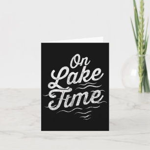 On Lake Time Funny Summer Boating And Fishing For Card