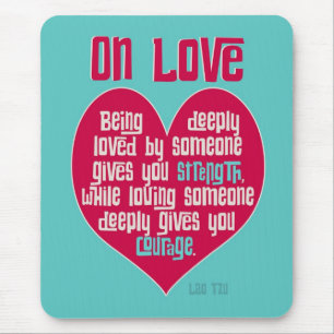 On Love. Quote by Lao Tzu Mouse Pad
