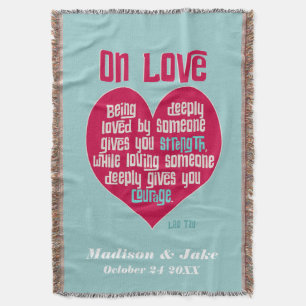On Love. Quote by Lao Tzu personalized Throw Blanket