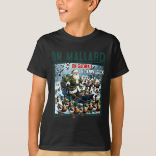 On Mallard On Gadwall Christmas Funny Duck Hunting T-Shirt