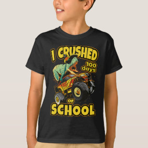On Monster Truck I Crushed 100 Days Of School  T-Shirt