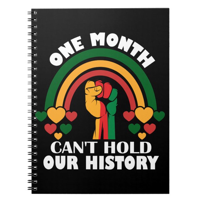 On Month Can't Hold Our History Notebook (Front)
