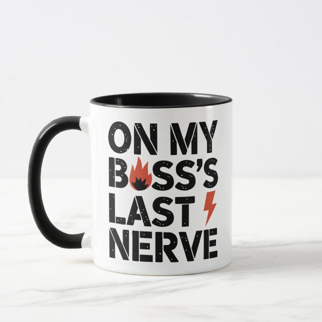 On My Boss’s Last Nerve - Funny Employee Mug (Left)