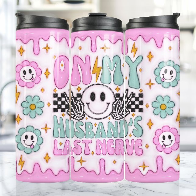 On My Husbands Last Nerve Funny 3D Inflated Puff Thermal Tumbler (Creator Uploaded)