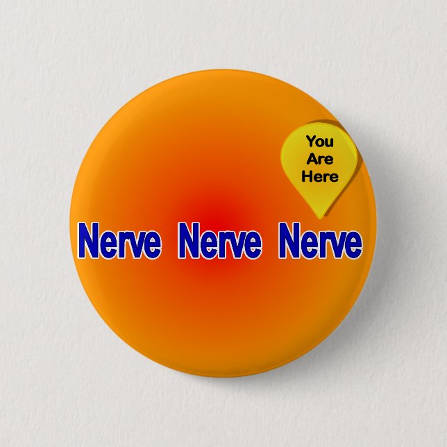 On My Last Nerve 2 Inch Round Button (Front)