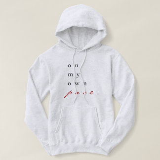 on my own pace motivational quote typography hoodie