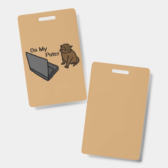 On My Puter Funny Computer Brown Cat Meme Badge (Front & Back)
