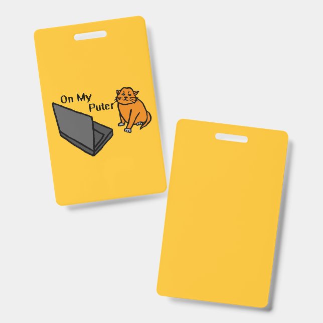 On My Puter Funny Computer Orange Cat Meme Badge (Front & Back)