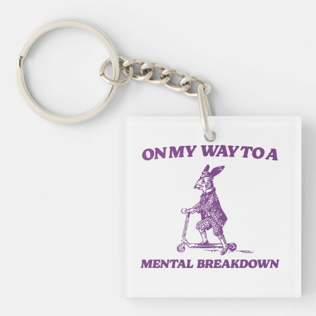 On My Way To A Mental Breakdown Rabbit Keychain (Front)