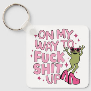 On My Way to Cause Chaos Keychain