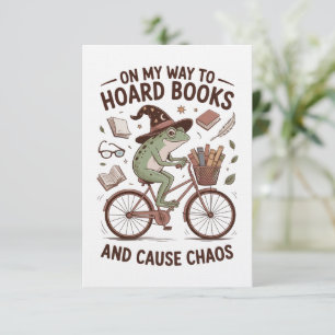 On My Way To Hoard Books And Cause Chos Frog Funny Invitation