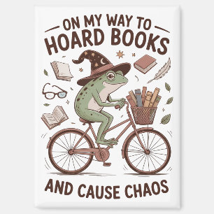 On My Way To Hoard Books And Cause Chos Frog Funny Magnet