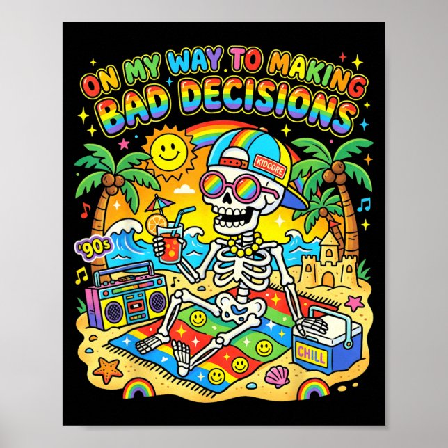On My Way to Making Bad Decisions Poster (Front)