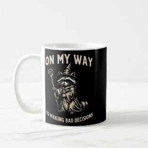 On My Way to Making Bad Decisions Raccoon Coffee Mug