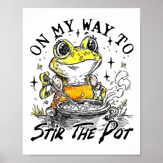 On My Way To Stir The Pot Funny Frog  Poster (Front)