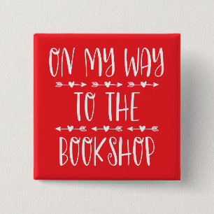 On My Way To The Bookshop 2 Inch Square Button