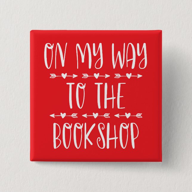 On My Way To The Bookshop 2 Inch Square Button (Front)