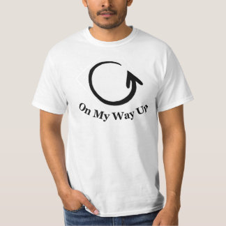 On My Way Up T-Shirt