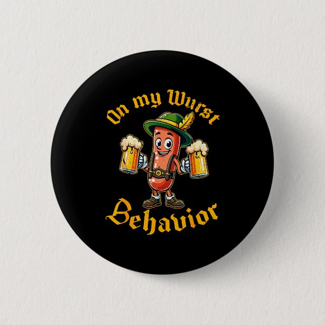 On My Wurst Behavior Funny German Men Women  2 Inch Round Button (Front)