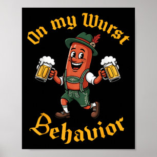 On My Wurst Behaviour Funny German Men Women  Poster