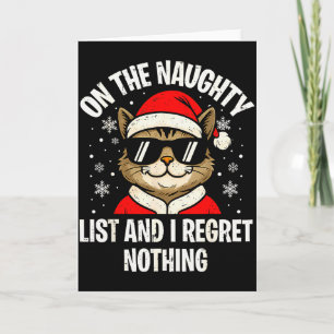 On Naughty List And I Regret Nothing Funny Cat Chr Card